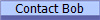 Contact Bob